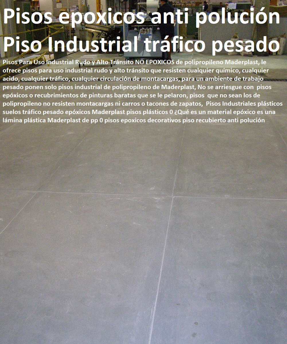 Fabrica de pisos industriales construccion de pisos Para Áreas de Producción epoxicos suministros e instalaciones de estructuras especiales, fabricante de productos plásticos, fabricantes soluciones industriales, desarrollos de proyectos, proveedores de nuevos materiales, 0 tapetes de plastico para piso 0 isos plásticos para tráfico pesado 0 piso vinilico madera Antideslizante Antiderrames Antiestático Antichispas Fabrica de pisos industriales construccion de pisos Para Áreas de Producción epoxicos 0 tapetes de plastico para piso 0 isos plásticos para tráfico pesado 0 piso vinilico madera Antideslizante Antiderrames Antiestático Antichispas